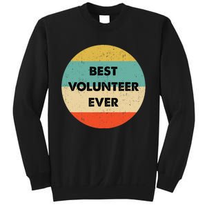 Volunteer | Best Volunteer Ever Sweatshirt