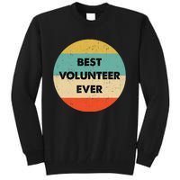 Volunteer | Best Volunteer Ever Tall Sweatshirt