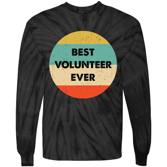 Volunteer | Best Volunteer Ever Tie-Dye Long Sleeve Shirt