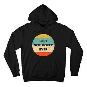 Volunteer | Best Volunteer Ever Tall Hoodie