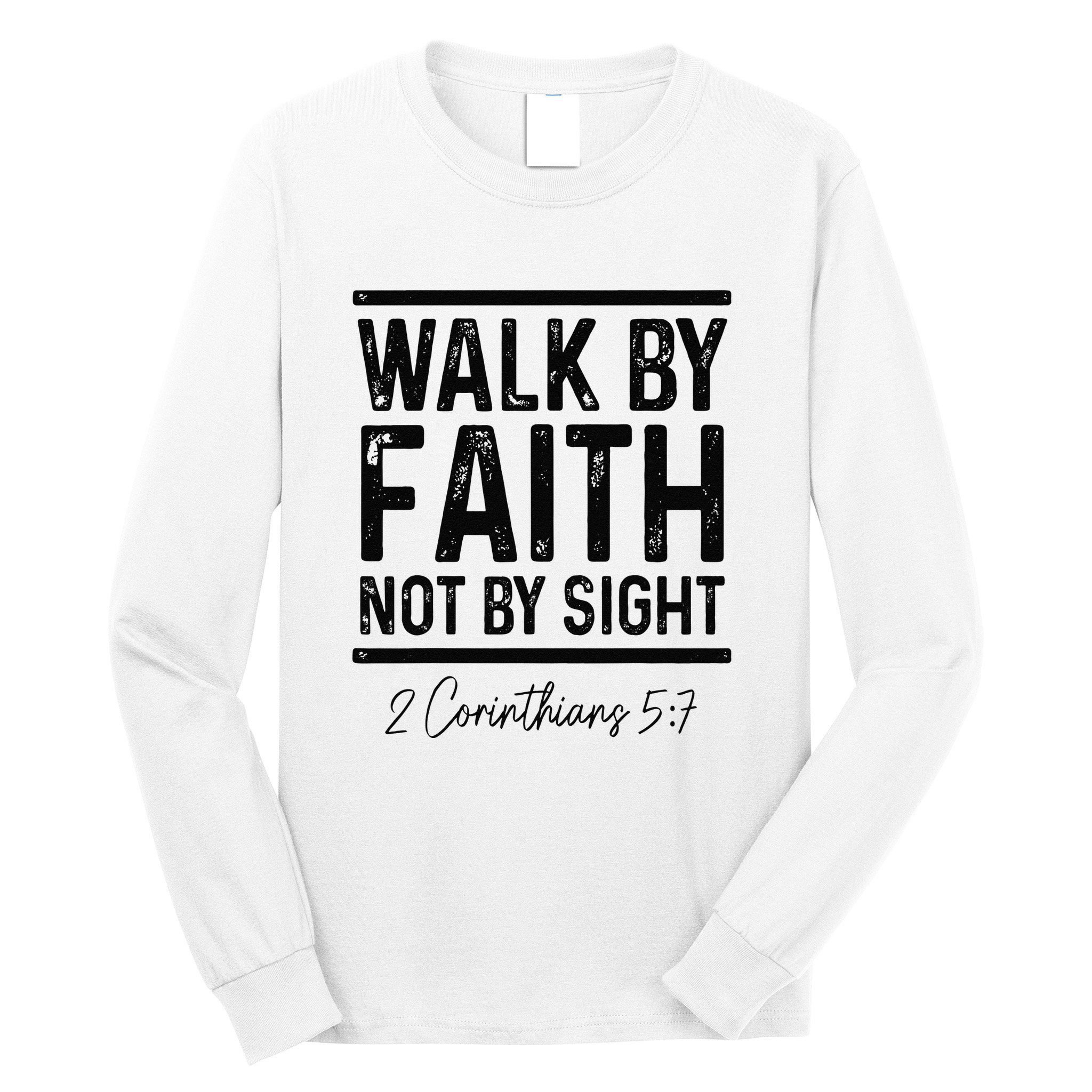 Vintage Bible Verse Walk Faith Not By Sight Christian Long Sleeve Shirt