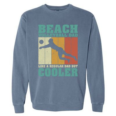 Vintage Beach Volleyball Dad Like A Regular Dad Fathers Day Gift Garment-Dyed Sweatshirt