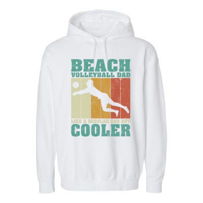 Vintage Beach Volleyball Dad Like A Regular Dad Fathers Day Gift Garment-Dyed Fleece Hoodie