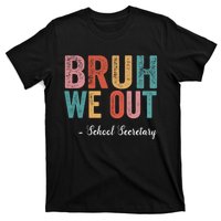 Vintage Bruh We Out School Secretary Last Day Of School T-Shirt