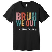 Vintage Bruh We Out School Secretary Last Day Of School Premium T-Shirt