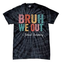 Vintage Bruh We Out School Secretary Last Day Of School Tie-Dye T-Shirt