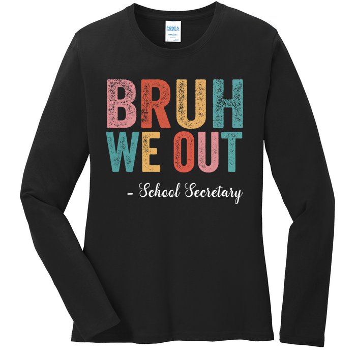 Vintage Bruh We Out School Secretary Last Day Of School Ladies Long Sleeve Shirt