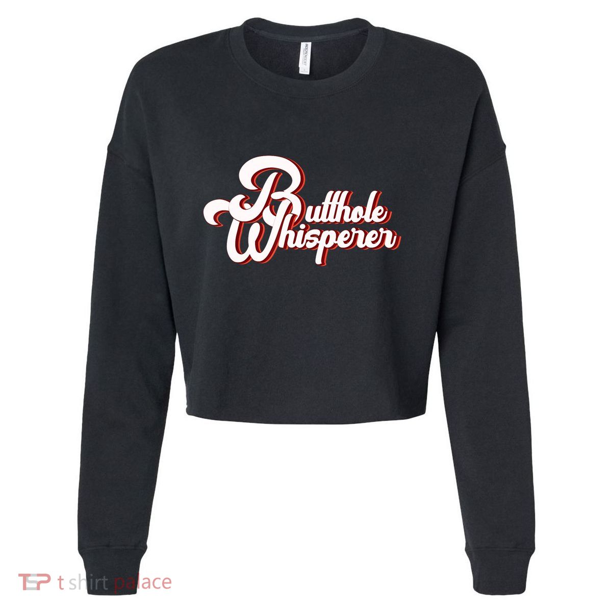 Vintage Butthole Whisperer Sarcastic Sayings For Family Cropped Pullover Crew