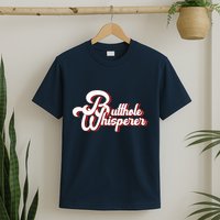 Vintage Butthole Whisperer Sarcastic Sayings For Family T-Shirt