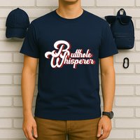 Vintage Butthole Whisperer Sarcastic Sayings For Family T-Shirt