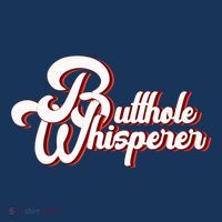Vintage Butthole Whisperer Sarcastic Sayings For Family Womens T-Shirt
