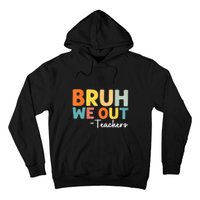 Vintage Bruh We Out Teachers Gift Hoodie