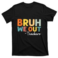 Vintage Bruh We Out Teachers Gift T-Shirt