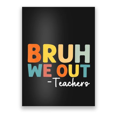 Vintage Bruh We Out Teachers Gift Poster
