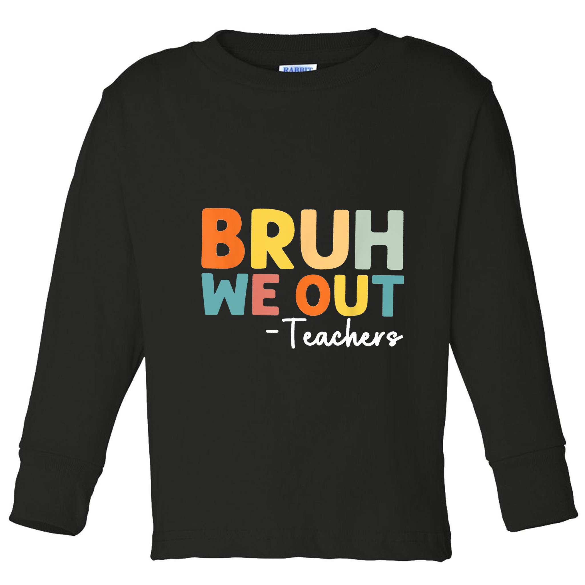 Vintage Bruh We Out Teachers Gift Toddler Long Sleeve Shirt