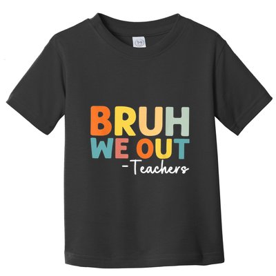 Vintage Bruh We Out Teachers Gift Toddler T-Shirt