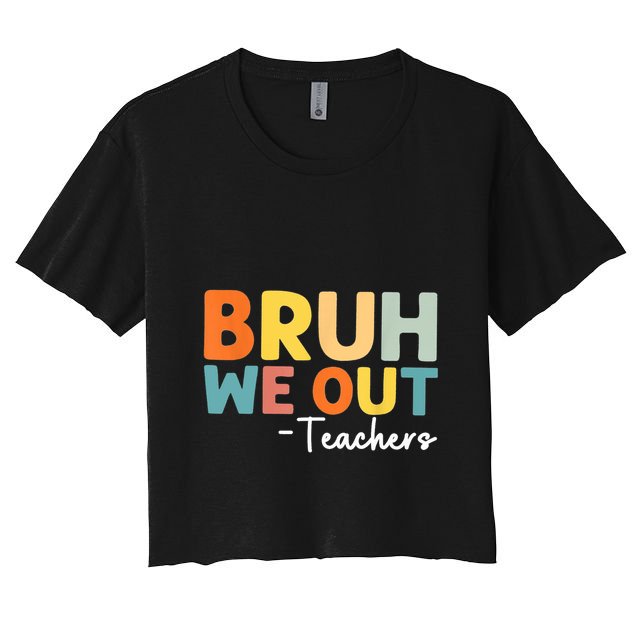 Vintage Bruh We Out Teachers Gift Crop Top