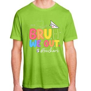 Vacation Bruh We Out Summer Teachers End Of School Year Teacher Gift Adult ChromaSoft Performance T-Shirt