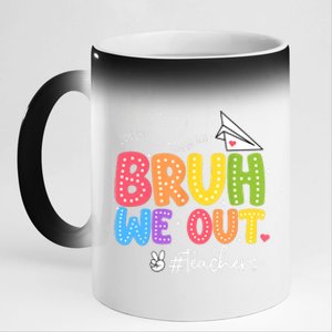 Vacation Bruh We Out Summer Teachers End Of School Year Teacher Gift 11oz Black Color Changing Mug