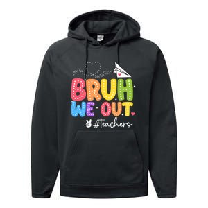 Vacation Bruh We Out Summer Teachers End Of School Year Teacher Gift Performance Fleece Hoodie