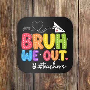 Vacation Bruh We Out Summer Teachers End Of School Year Teacher Gift Coaster