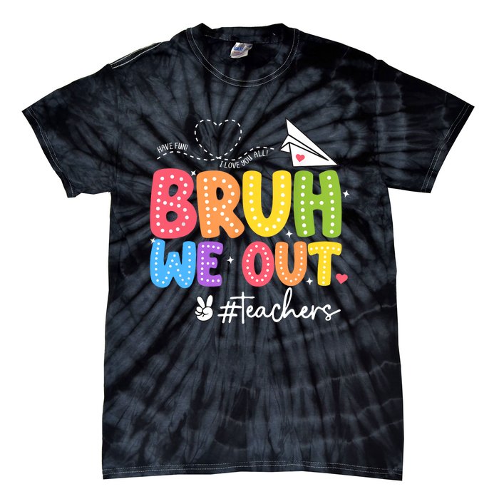 Vacation Bruh We Out Summer Teachers End Of School Year Teacher Gift Tie-Dye T-Shirt