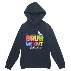 Vacation Bruh We Out Summer Teachers End Of School Year Teacher Gift Urban Pullover Hoodie