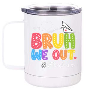 Vacation Bruh We Out Summer Teachers End Of School Year Teacher Gift 12 oz Stainless Steel Tumbler Cup