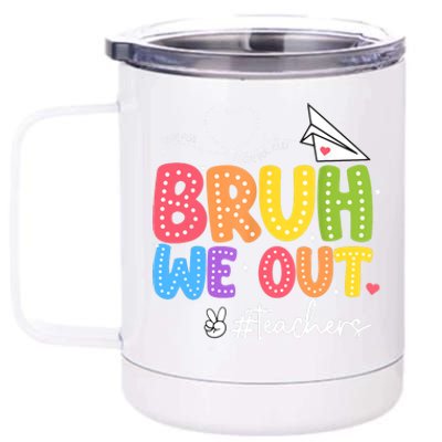 Vacation Bruh We Out Summer Teachers End Of School Year Teacher Gift 12 oz Stainless Steel Tumbler Cup