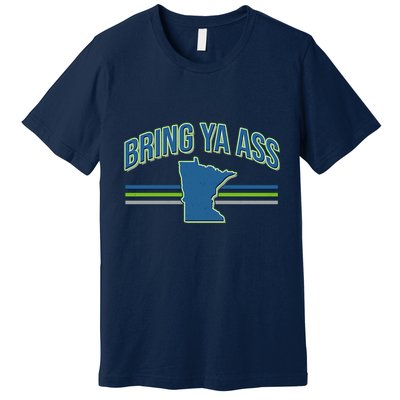 Vintage Bring Ya Ass To Minnesota Premium T-Shirt