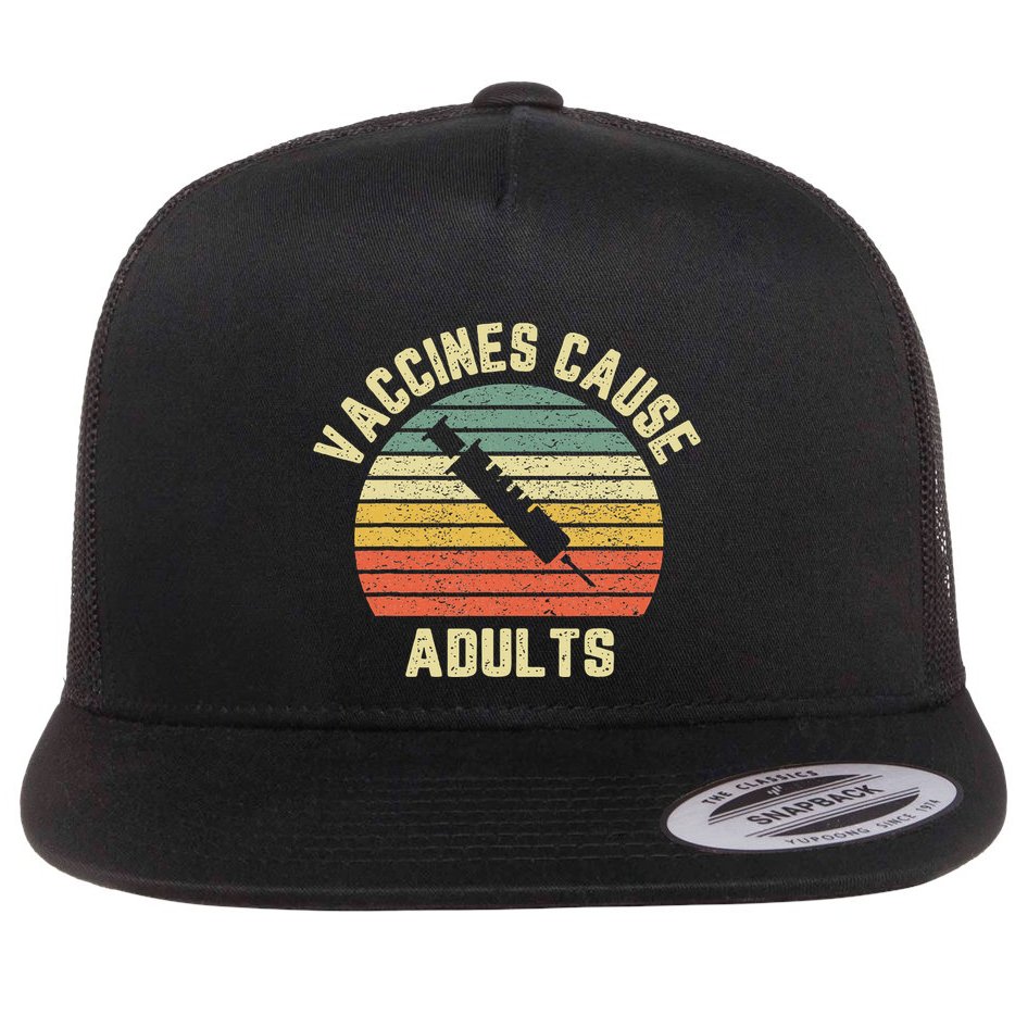 Vaccines Cause Adults Pro Vaccines Flat Bill Trucker Hat