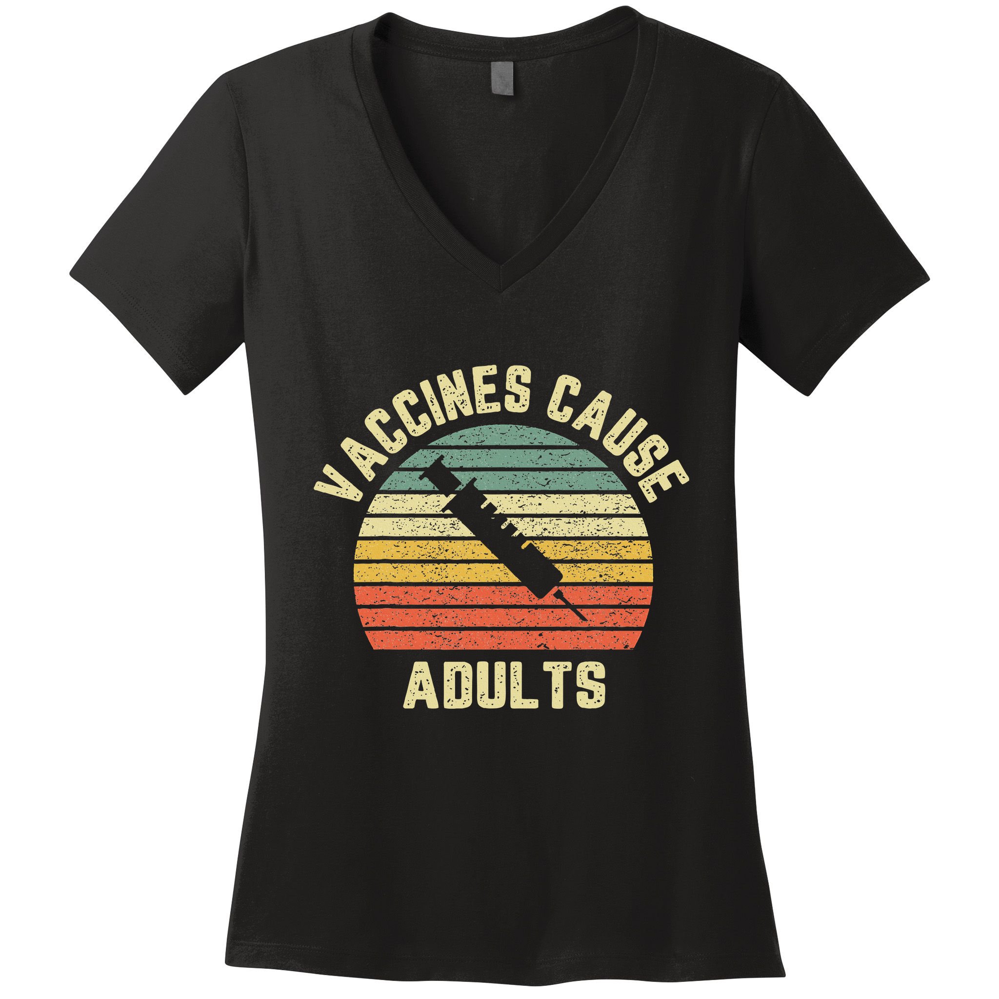 Vaccines Cause Adults Pro Vaccines Women's V-Neck T-Shirt