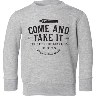 Vintage Come And Take It The Battle Of Gonzales 1835 Toddler Sweatshirt