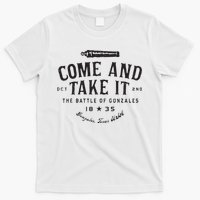 Vintage Come And Take It The Battle Of Gonzales 1835 T-Shirt
