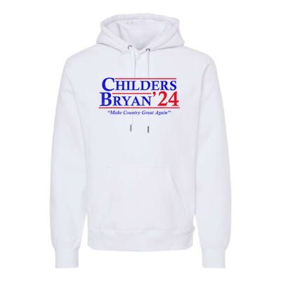 Vintage Childers Bryan 2024 Election Make Country Great Again. Premium Hoodie