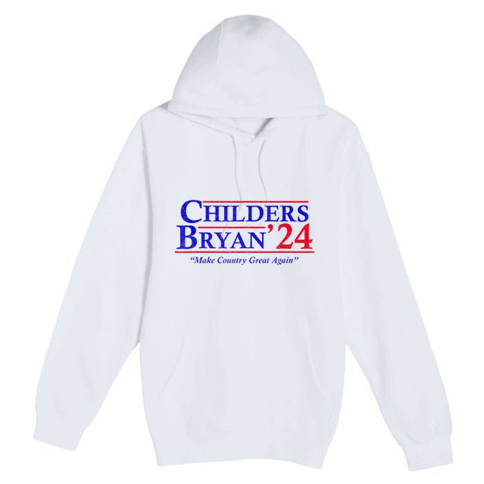 Vintage Childers Bryan 2024 Election Make Country Great Again. Premium Pullover Hoodie