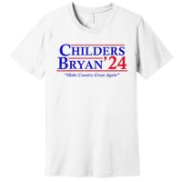 Vintage Childers Bryan 2024 Election Make Country Great Again. Premium T-Shirt