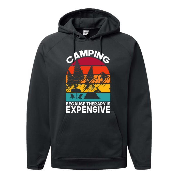 Vintage Camping Because Therapy Is Expensive Gift Performance Fleece Hoodie