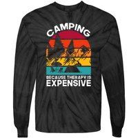 Vintage Camping Because Therapy Is Expensive Gift Tie-Dye Long Sleeve Shirt