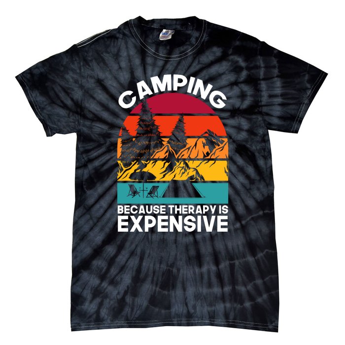 Vintage Camping Because Therapy Is Expensive Gift Tie-Dye T-Shirt