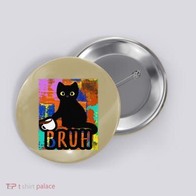 Vintage Cat Bruh Colorful Boy Girl Funny Button