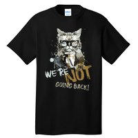 Vintage Childless Cat Lady WeRe Not Going Back Tall T-Shirt