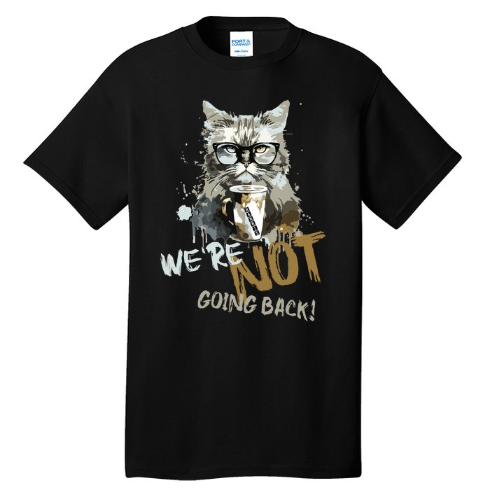 Vintage Childless Cat Lady WeRe Not Going Back Tall T-Shirt