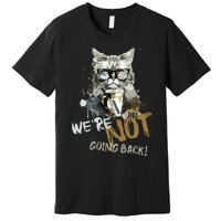 Vintage Childless Cat Lady WeRe Not Going Back Premium T-Shirt