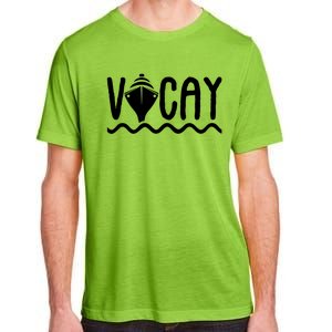 Vacay Cruise Cute Gift Family Cruise Vacation Great Gift Adult ChromaSoft Performance T-Shirt