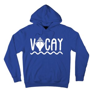 Vacay Cruise Cute Gift Family Cruise Vacation Great Gift Hoodie