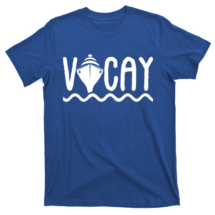 Vacay Cruise Cute Gift Family Cruise Vacation Great Gift T-Shirt