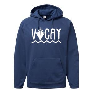 Vacay Cruise Cute Gift Family Cruise Vacation Great Gift Performance Fleece Hoodie