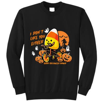 Vintage Candy Corn I DonT Like You Either Halloween Custom Gift Sweatshirt