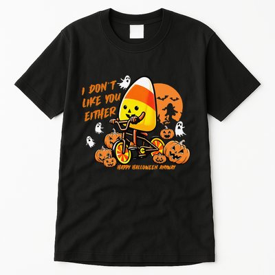 Vintage Candy Corn I DonT Like You Either Halloween Custom Gift Tall T-Shirt
